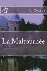T. Combe, Georges Ballin - La maltournee, Häftad