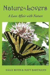 Nature Lovers: A Love Affair with Nature 1