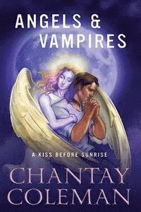 Angels & Vampires: A Kiss Before Sunrise 1