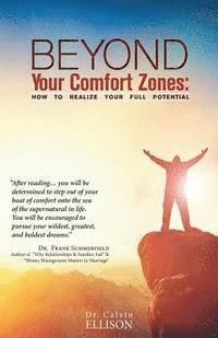 Calvin Ellison - Beyond Your Comfort Zones: How To Realize Your Full Potential, Häftad. Tillgänglighet: Lägg i varukorg