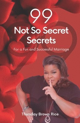 99 Not So Secret Secretsfor a Fun and Successful Marriage (Consolidated) 1