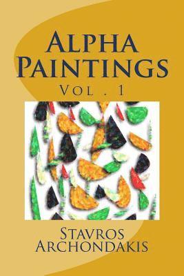 Alpha Paintings: vol 1 1