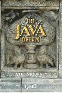 bokomslag The Java Dream: A Life's Journey