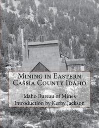 Mining in Eastern Cassia County Idaho 1