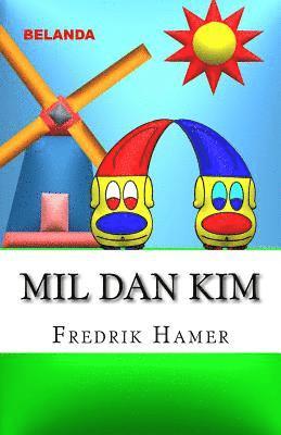 Mil dan Kim: Belanda 1