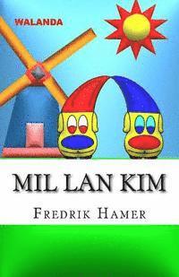 Mil lan Kim: Walanda 1