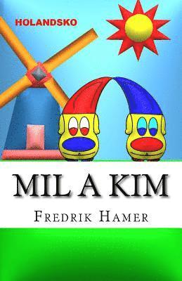 Mil a Kim: Holandsko 1