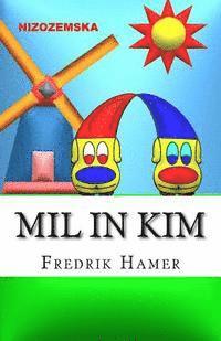 Mil in Kim: Nizozemska 1