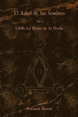 El Arbol de las Sombras: Lilith: La Mujer de la Noche 1