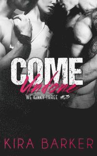 Come Undone 1