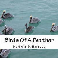 bokomslag Birds Of A Feather: Book of poems for young readers. Each poem gives a fact about the bird in the poem.