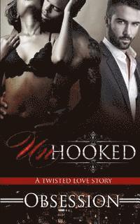 bokomslag UNhooked: A twisted love story