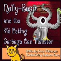 bokomslag Nelly-Bean and the Kid Eating Garbage Can Monster