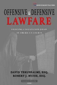 bokomslag Offensive and Defensive Lawfare: Fighting Civilization Jihad in America's Courts