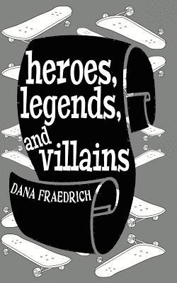 Heroes, Legends, and Villains 1