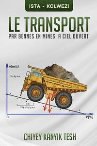 Le transport par bennes en mines a ciel ouvert 1