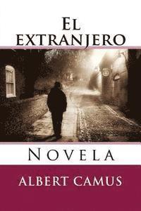 bokomslag El extranjero: Novela