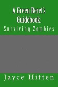bokomslag A Green Beret's Guidebook: : Surviving Zombies