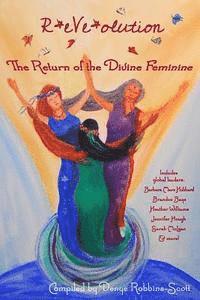 bokomslag R*eVe*olution: The Return of the Divine Feminine