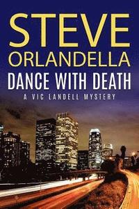 bokomslag Dance with Death: A Vic Landell Mystery