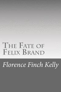 The Fate of Felix Brand