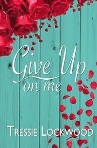 Give Up On Me 1