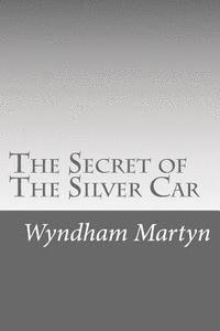 bokomslag The Secret of The Silver Car