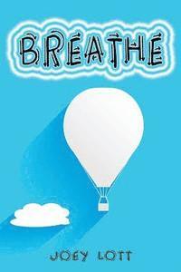 bokomslag Breathe: Restoring Natural Breathing According to Your Body's Design and Improve Physical, Mental, and Emotional Health