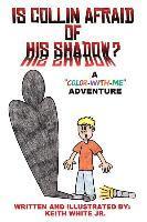 bokomslag Is Collin Afraid of His Shadow?: A Color-With-Me Adventure