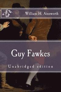bokomslag Guy Fawkes: Unabridged edition
