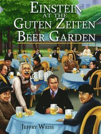 bokomslag Einstein at the Guten Zeiten Beer Garden
