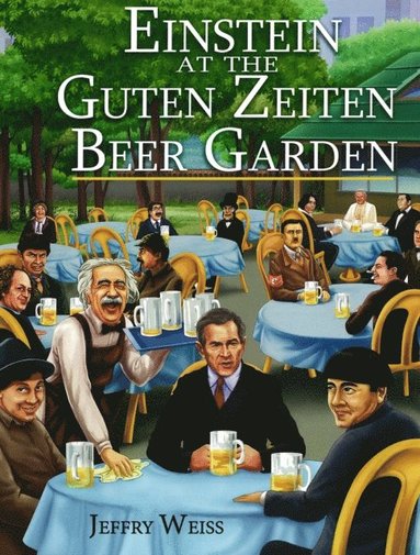 bokomslag Einstein at the Guten Zeiten Beer Garden