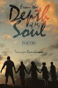Toniajo Ramcharan - From the Depth of My Soul: Poetry, Häftad