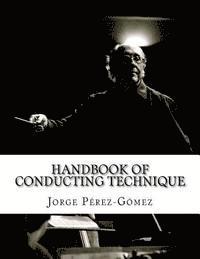 bokomslag Handbook of conducting technique: Manuale di tecnica di direzione