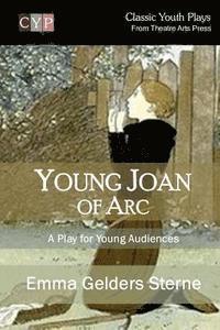 bokomslag Young Joan of Arc: A Play for Young Audiences