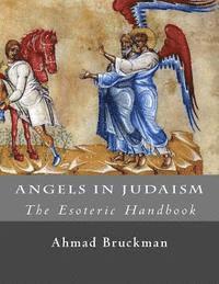 bokomslag Angels in Judaism (The Esoteric Handbook)