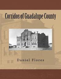 bokomslag Corridos of Guadalupe County