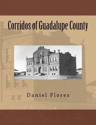 Corridos of Guadalupe County 1