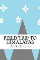 Field Trip To Himalayas 1