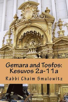 Gemara and Tosfos: Kesuvos 2a-11a 1