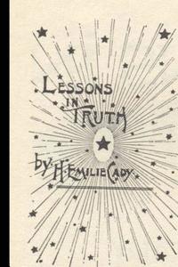 Lessons in Truth: Revised Edition