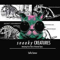 bokomslag Sneaky Creatures: Amazing true tales of animal spies