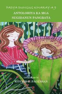 bokomslag Padya Dungug Kinaray-A 9: Antolohiya Ka MGA Sugidanun Pangbata