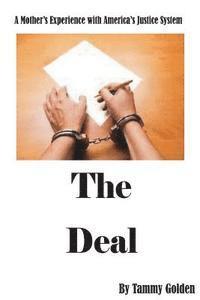 bokomslag The Deal: My Experience with Americas Justice System