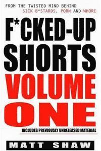 bokomslag F*cked-Up Shorts: Volume One
