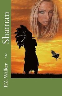 P. Z. Walker - Naked Crow 4 - SHaman, Häftad