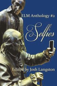 bokomslag Selfies: ELM Anthology #2