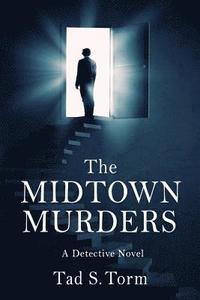 bokomslag The Midtown Murders: A Detective Novel
