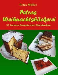 bokomslag Petras Weihnachtsbäckerei: 33 leckere Rezepte zum Nachbacken
