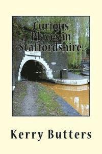 Curious Places in Staffordshire. 1